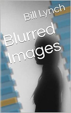 Blurred Images (eBook, ePUB) - Bill; Lynch, Bill