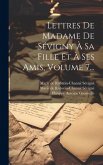 Lettres De Madame De Sévigny À Sa Fille Et À Ses Amis, Volume 7...