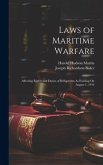 Laws of Maritime Warfare: Affecting Rights and Duties of Belligerents As Existing On August 1, 1914
