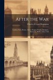 After the war; London, Paris, Rome, Athens, Prague, Vienna, Budapest, Bucharest, Berlin, Sofia, Cobl