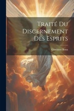 Traité Du Discernement Des Esprits - Bona, Giovanni