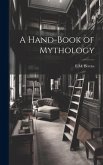 A Hand-Book of Mythology