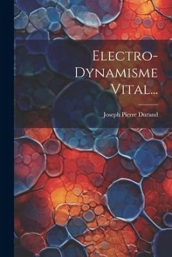 Electro-dynamisme Vital... - Durand, Joseph Pierre