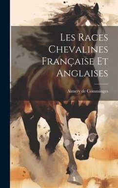 Les races chevalines française et anglaises - Comminges, Aimery De