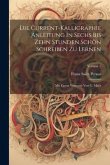 Die Current-kalligraphie Anleitung In Sechs Bis Zehn Stunden Schön Schreiben Zu Lernen: Mit Einem Vorwarte Von G. Ma&#255;r; Volume 1