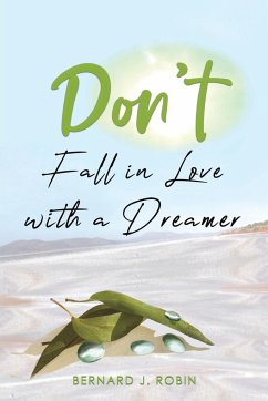 Don't Fall in Love with a Dreamer - Robin, Bernard J.