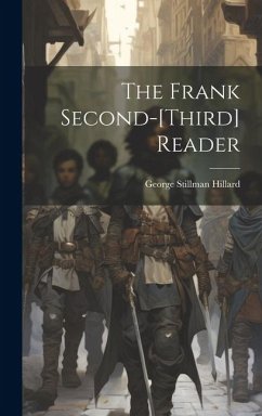 The Frank Second-[third] Reader - Hillard, George Stillman