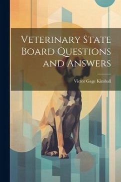 Veterinary State Board Questions and Answers - Kimball, Victor Gage