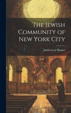 The Jewish Community of New York City - Magnes, Judah Leon