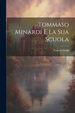 Tommaso Minardi E La Sua Scuola - Ovidi, Ernesto