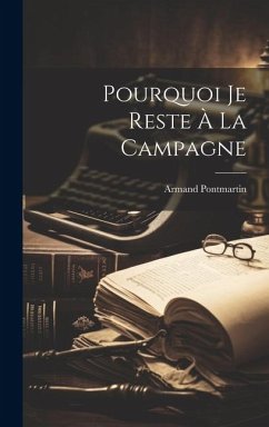 Pourquoi Je Reste À La Campagne - Pontmartin, Armand