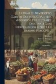 Le Rime Di Benedetto Gareth Detto Il Chariteo, Secondo Le Due Stampe Originali Con Introduzione E Note Di Erasmo Pèrcopo ...: Introduzione...