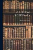 A Biblical Dictionary