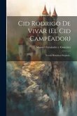 Cid Rodrigo De Vivar (el Cid Campeador): Novela Histórica Original...