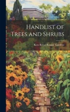 Handlist of Trees and Shrubs - Royal Botanic Gardens, Kew