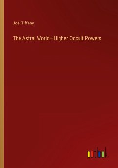 The Astral World¿Higher Occult Powers - Tiffany, Joel