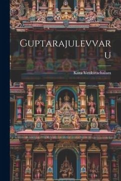 Guptarajulevvaru - Venkatachalam, Kota