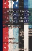 Sartain's Union Magazine Of Literature And Art, Volumes 4-5