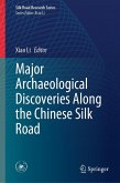 Major Archaeological Discoveries Along the Chinese Silk Road (eBook, PDF) Major Archaeological Discoveries Along the Chinese Silk Road (eBook, PDF)