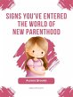 Signs You've Entered the World of New... - Bild 1