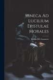 Seneca Ad Lucilium Epistulae Morales