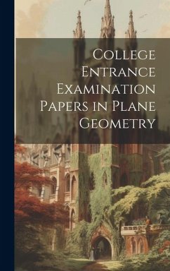 College Entrance Examination Papers in Plane Geometry - Anonymous