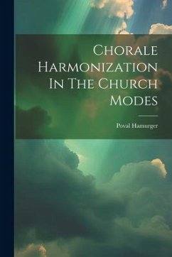 Chorale Harmonization In The Church Modes - Hamurger, Poval