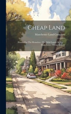 Cheap Land: Homes For The Homeless: The Wild Lands Of N.j. ... Manchester, Ocean County - Company, Manchester Land