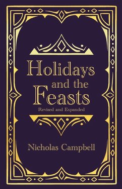 Holidays and the Feasts - Campbell, Nicholas