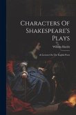 Characters Of Shakespeare's Plays: & Lectures On The English Poets