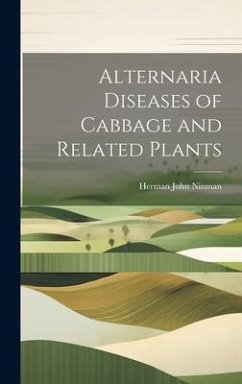 Alternaria Diseases of Cabbage and Related Plants - Ninman, Herman John