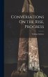 Conversations On the Rise, Progress - Bild 1