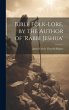 Bible Folk-Lore, by the Author of... - Bild 1