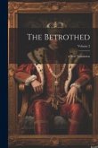 The Betrothed: A New Translation; Volume 2