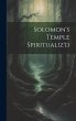 Solomon's Temple Spiritualiz'd - Bild 1