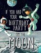 If You Had Your Birthday Party on the... - Bild 1