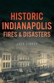 Historic Indianapolis Fires & Disasters