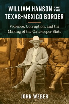 William Hanson and the Texas-Mexico Border - Weber, John