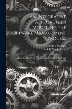 An Integrative Approach to Modeling the Software Management Process: A Basis for Identifying Problems and Evaluating Tools and Techniques - Abdel-Hamid, Tarek K.; Madnick, Stuart E.