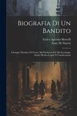 Biografia Di Un Bandito: Giuseppe Musolino Di Fronte Alla Psichiatria Ed Alla Sociologia, Studio Medico-Legale E Considerazioni