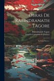 Obras De Rabindranath Tagore: La Luna Nueva...