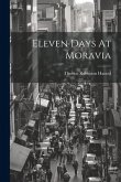 Eleven Days At Moravia