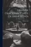 Libro De Oraciones Y Arte De Amar A Dios