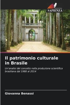 Il patrimonio culturale in Brasile - Benassi, Giovanna