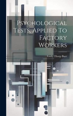 Psychological Tests, Applied To Factory Workers - Burr, Emily Thorp