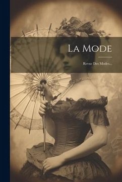 La Mode: Revue Des Modes... - Anonymous