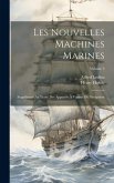 Les Nouvelles Machines Marines: Supplément Au Traité Des Appareils À Vapeur De Navigation; Volume 2