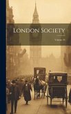 London Society; Volume 39