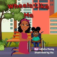 Wheels Like Me - Maxey, Lakisha