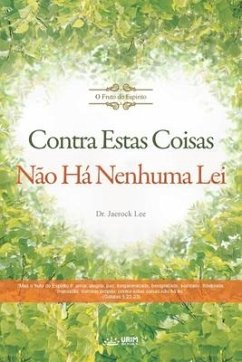 Contra estas coisas não há lei(Portuguese ) - Lee, Jaerock